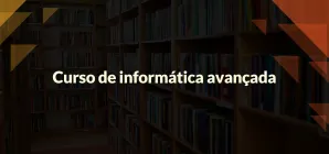 Curso de informática avançada